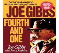 Joe Gibbs The Fourth & One: Living & Learning the True Meaning of Joe Gibbs Multicolor