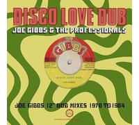 JOE GIBBS & THE PROFESSIONALS - DISCO LOVE DUB - JOE GIBBS 12" DUB MIXES 1978-1984