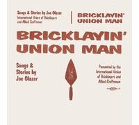 JOE GLAZER - Bricklayin' Union Man