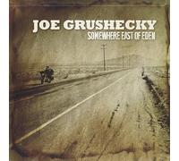 Joe Grushecky - Somewhere East Of Eden