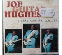 Joe Guitar Hughes - Texas Guitar Slinger