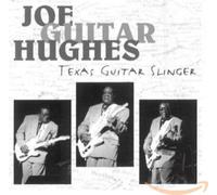 Joe "Guitar" Hughes - Texas Guitar Slinger