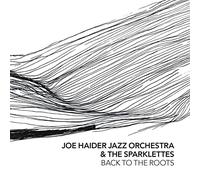 Joe Haider Jazz Orchestra : Back to the Roots CD (2018) NEW Amazing Value
