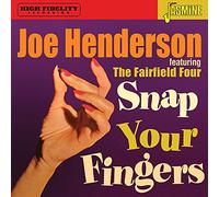 Joe Henderson & The Fairfield Four - Snap Your Fingers