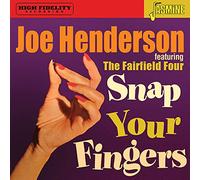 Joe Henderson & The Fairfield Four - Snap Your Fingers