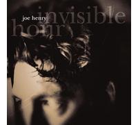 Joe Henry - Invisible Hour
