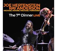 Joe Hertenstein, Ray Anderson, Michael Formanek, Michael Moore - The 7th Dinner Live