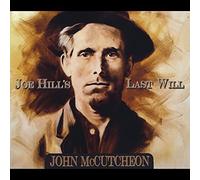 Joe Hill's Last Will by John Mccutcheon