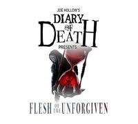 Joe Hollow's Diary of Death Presents: Flesh of the Unforgiven