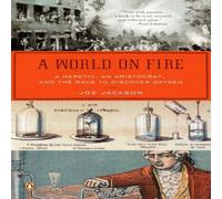 Joe Jackson A World on Fire: A Heretic, an Aristocrat, & the Race to Joe Jackson Multicolor