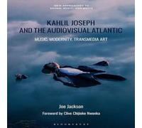 Joe Jackson Kahlil Joseph & the Audiovisual Atlantic: Music, Modernity Joe Jackson Multicolor