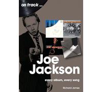 Joe Jackson On Track: Every Album, Every Song