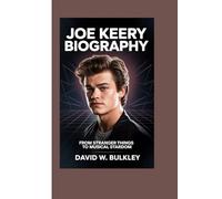 JOE KEERY BIOGRAPHY: From Stranger Things To Musical Stardom
