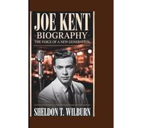 JOE KENT BIOGRAPHY: The Voice of a New Generation