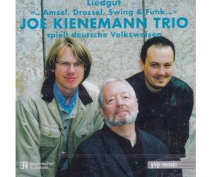 Joe Kienemann Trio - Liedgut-Amsel,Drossel Swing & Funk