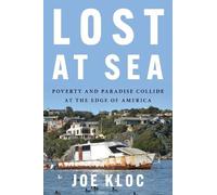 Lost at Sea – Poverty and Paradise Collide at the Edge of America – Hardback