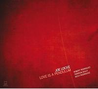 Joe Locke - Love is a Pendulum