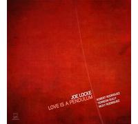 Joe Locke - Love Is A Pendulum