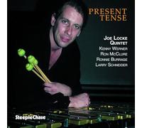 Joe Locke Quintet - Present Tense