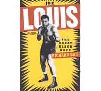 Joe Louis: The Great Black Hope