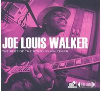 Joe Louis Walker - Best Of Stony Plain Years