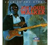 Joe Louis Walker - Cold Is The Night