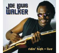 Joe Louis Walker - Heritage of the Blues: Ridin' High Live