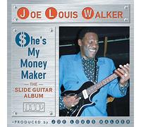 Joe Louis Walker - She's My Money Maker