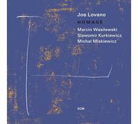 Joe Lovano; Marcin Wasilewski Trio - Joe Lovano: Homage