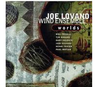 Joe Lovano Wind Ensemble - Worlds