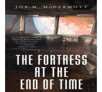 Joe M. McDermott The Fortess at the End of Time Paperback Book Joe M. McDermott Multicolor