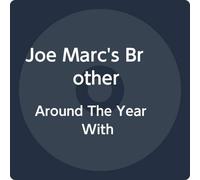 Joe Marc's Brother - Around The Year With