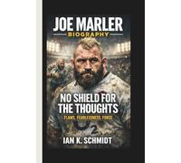 JOE MARLER: NO SHIELD FOR THE THOUGHTS FLAWS, FEARLESSNESS, FORCE