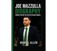 JOE MAZZULLA BIOGRAPHY: From Player to Celtics Head Coach