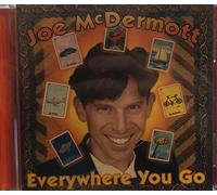 JOE MCDERMOTT - Everywhere You Go
