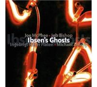 Joe McPhee - Ibsen's Ghosts