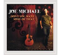 Joe Michael - Don't You Want Some of That