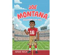 JOE MONTANA BIOGRAPHY FOR KIDS
