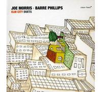 Joe Morris & Barre Phillips - Elm City Duets