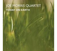 Joe Morris Quartet - Today On Earth