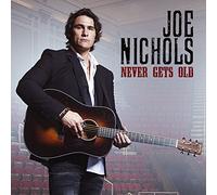 Joe Nichols - Never Gets Old *