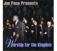 Joe Pace - Worship For The Kingdom