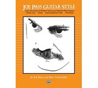 Joe Pass Guitar Style: Learn the Sound of Modern Harmony & Melody by Joe Pass (1-Feb-1987) Paperback