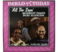 Joe Pass , Milt Jackson , Ray Brown , Mickey Roker - "All Too Soon" Quadrant Toasts Duke Ellington - Pablo Today - 2312-117, Original Jazz Classics - OJC 450