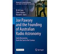 Joe Pawsey and the Founding of Australian Radio Astronomy: Early Discoveries, from the Sun to the Cosmos (Historical & Cultural Astronomy)