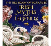 Joe Potter The Big Book of Favourite Irish Myths & Legends Book Joe Potter Multicolor