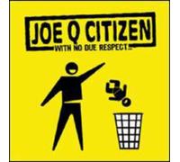 Joe Q Citizen - With No Due Respect