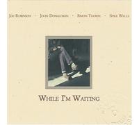 Joe Robinson Quartet - While I'm Waiting