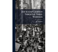 Joe Scoap's Jurneh Through Three Wardles