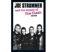 Joe Strummer and the Legend of the Clash